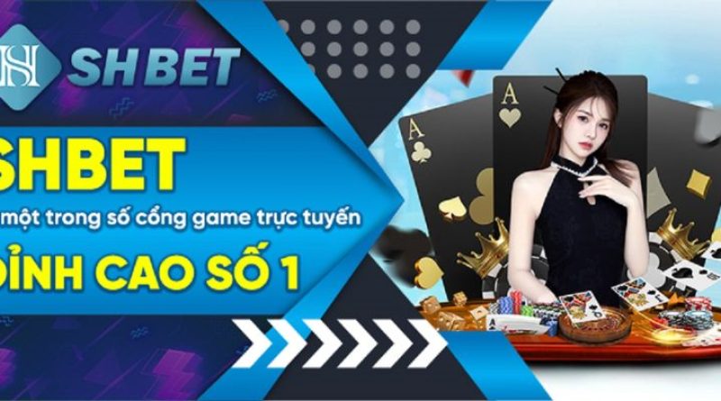 SHBET – Nhà Cái Cá Cược Giải Trí Uy Tín Hàng Đầu Thị Trường