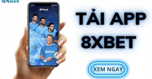 Tải 8xbet app: Trải nghiệm cá cược siêu tốc trên di động