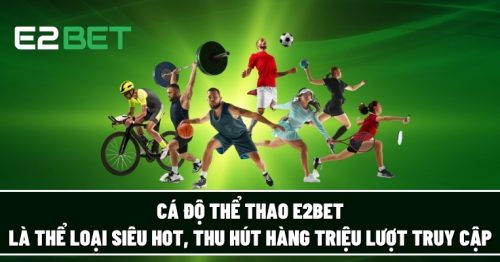 E2bet: Khám phá thế giới cá cược trực tuyến đỉnh cao